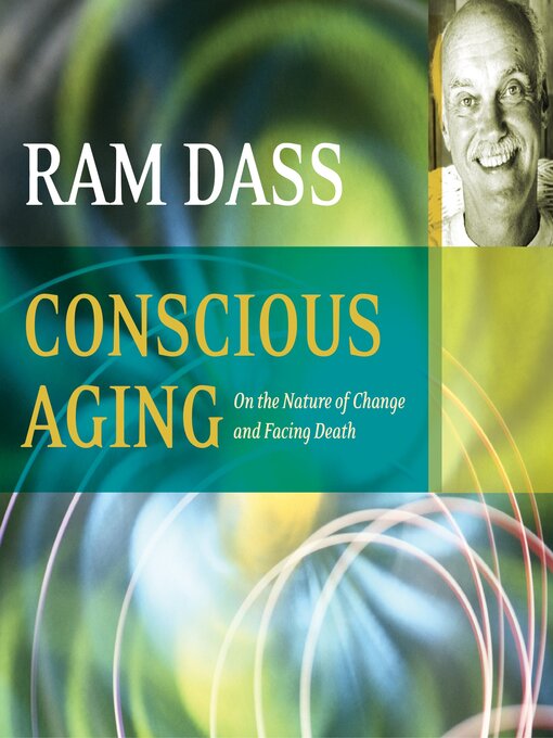 Title details for Conscious Aging by Ram Dass - Wait list